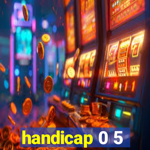 handicap 0 5